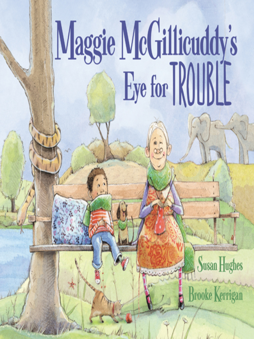 Susan Hughes创作的Maggie McGillicuddy's Eye for Trouble作品的详细信息 - 可供借阅